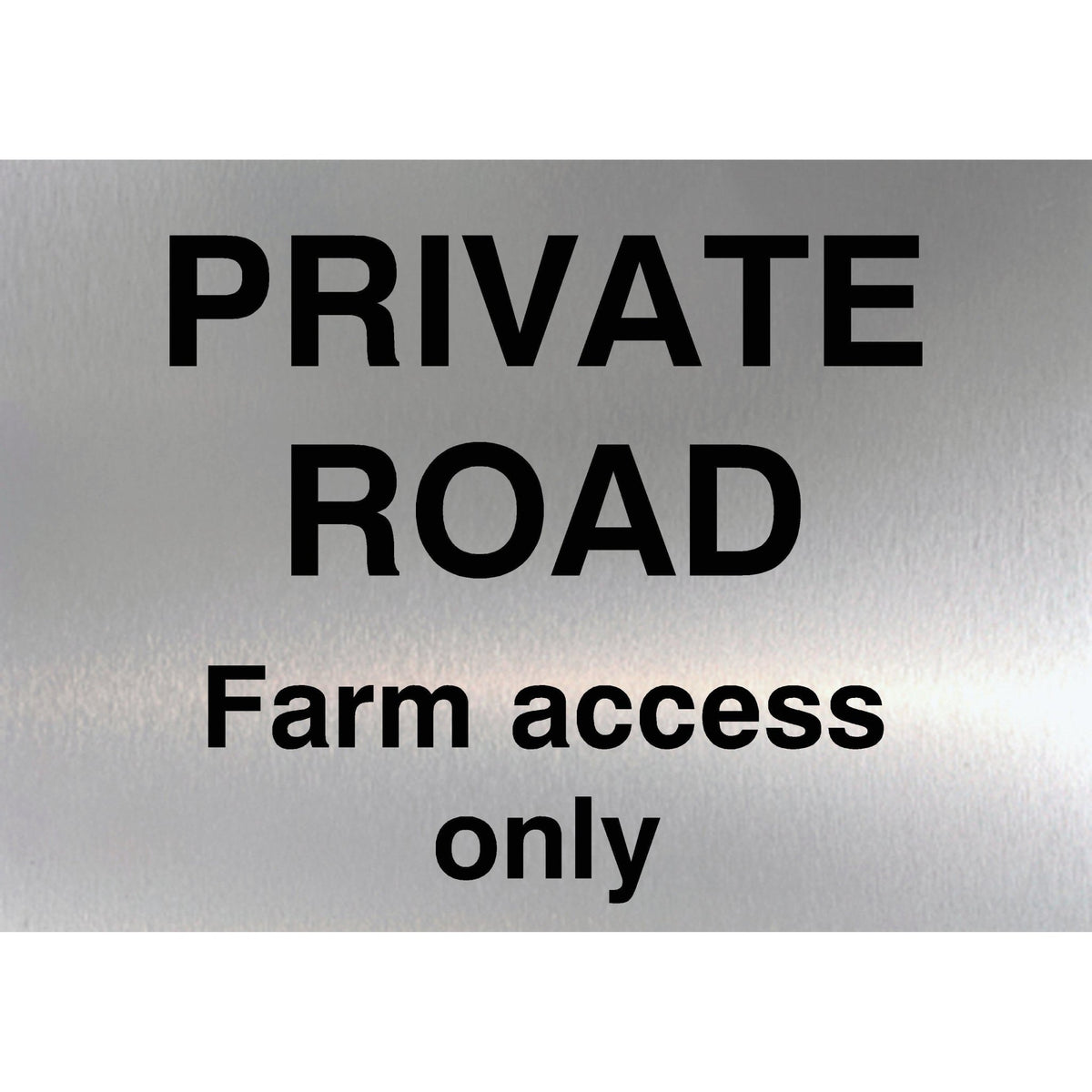 private-road-farm-access-only-sign-in-brushed-silver