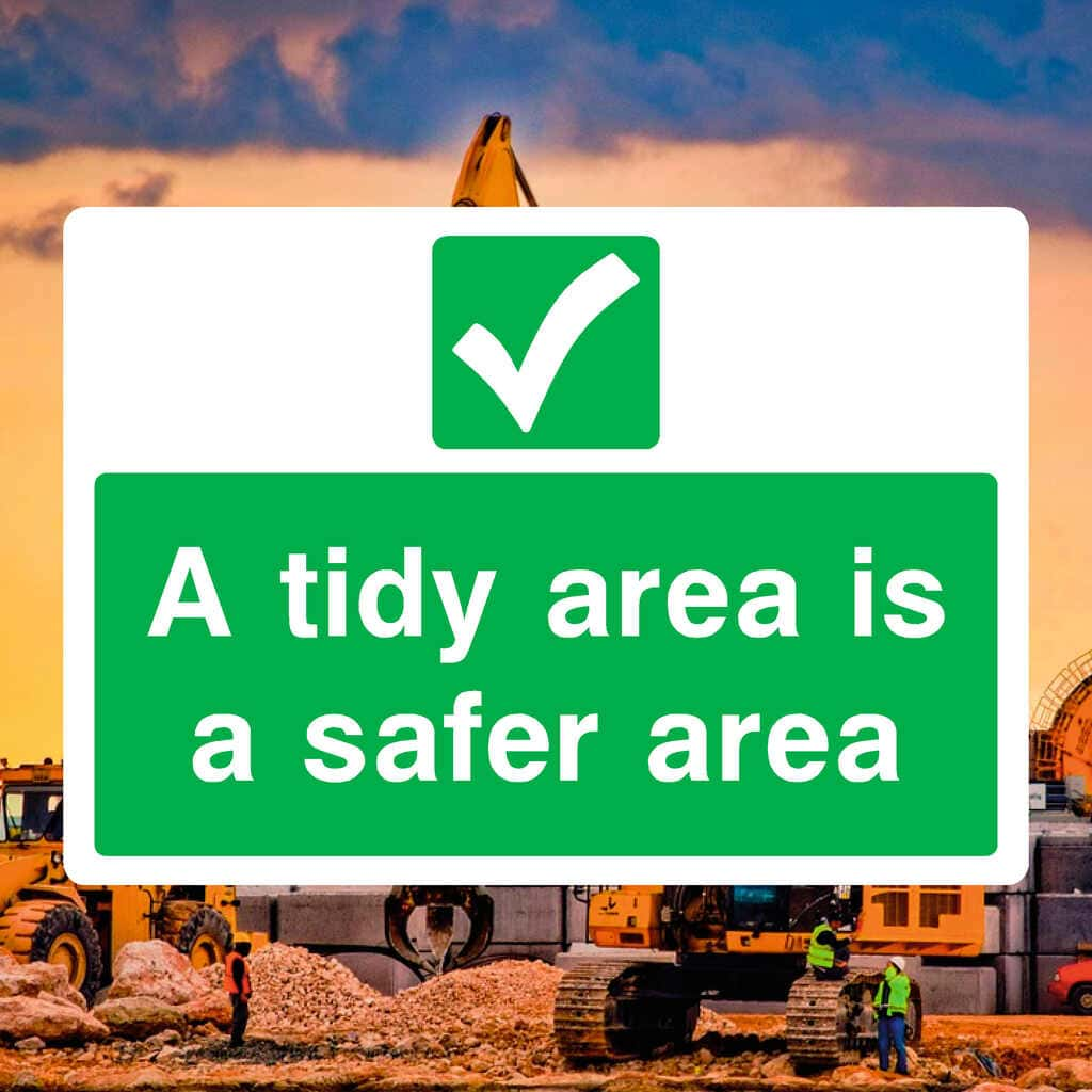 A Tidy Area Is A Safer Area Sign - The Sign Shed