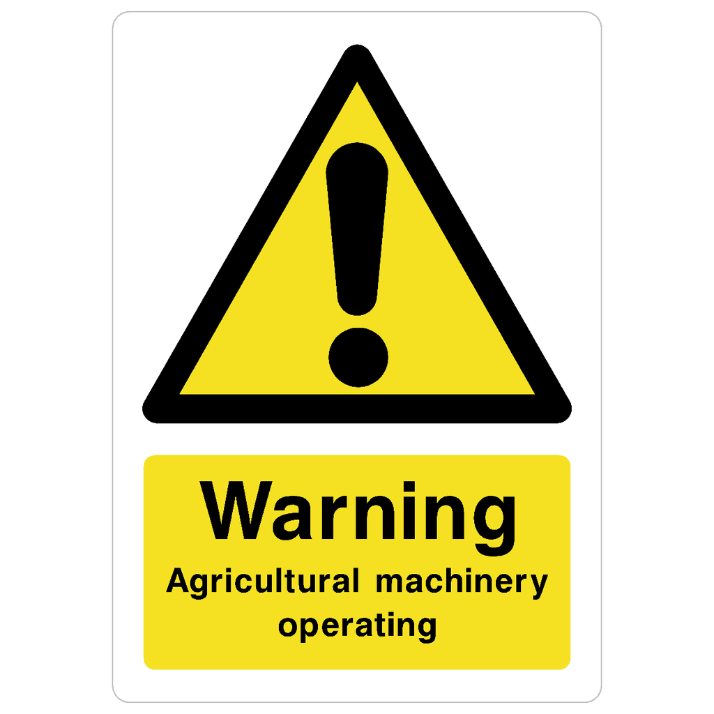 Agricultural Machinery Operating Sign - The Sign Shed