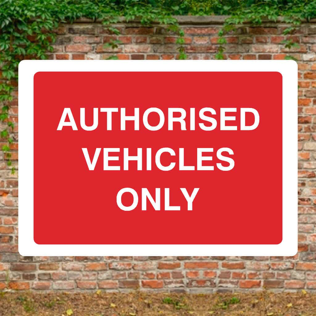 Authorised Vehicles Only Sign | Landscape - The Sign Shed