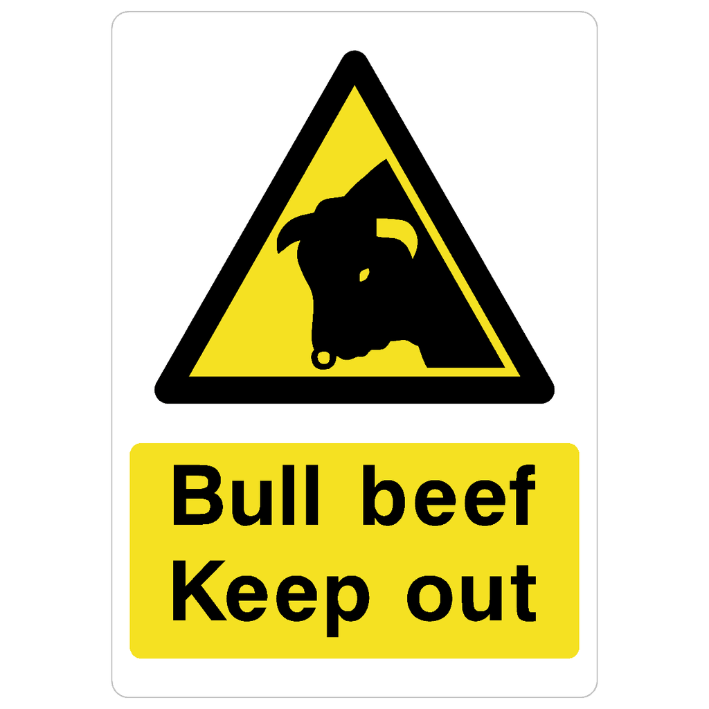 Bull Beef Keep Out Sign - The Sign Shed