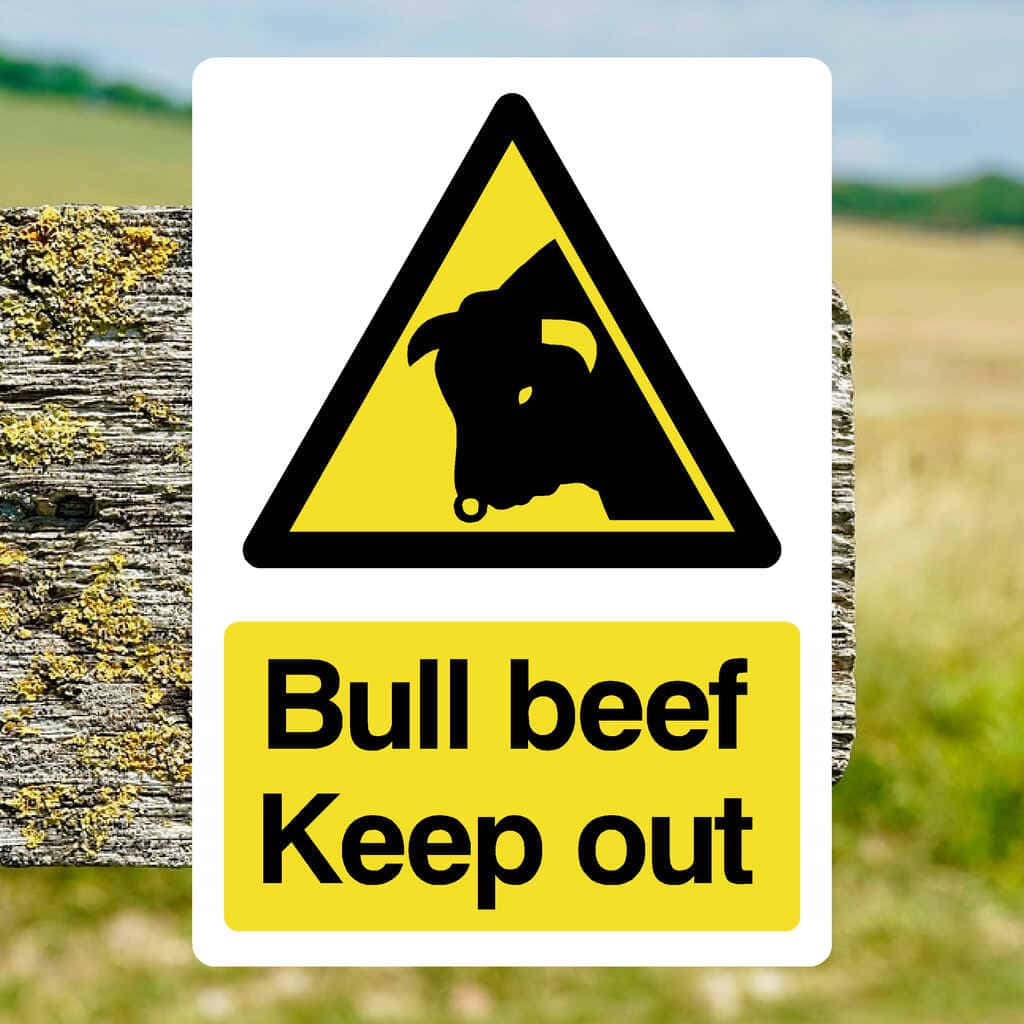 Bull Beef Keep Out Sign - The Sign Shed