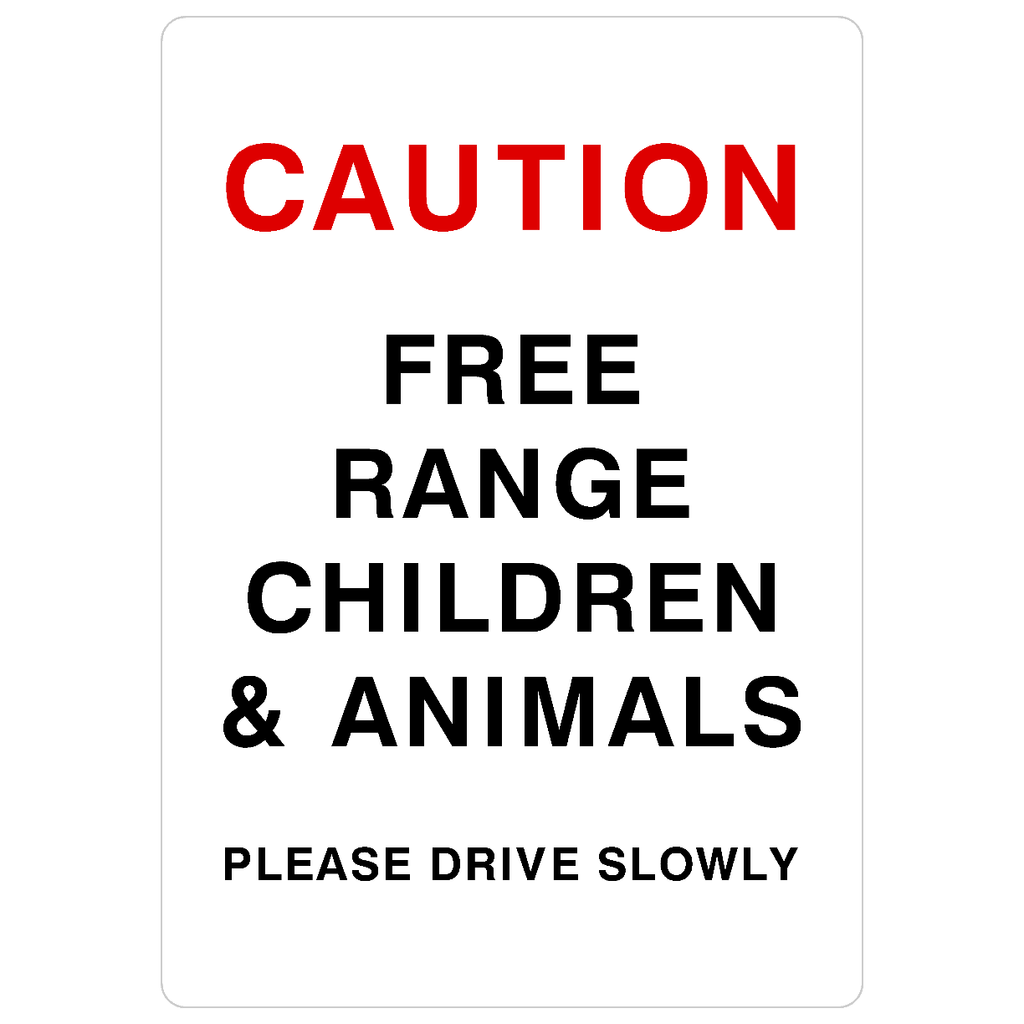 Caution Free Range Children & Animals Sign - The Sign Shed