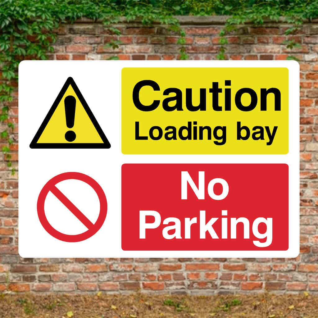 Caution Loading Bay No Parking Sign - The Sign Shed