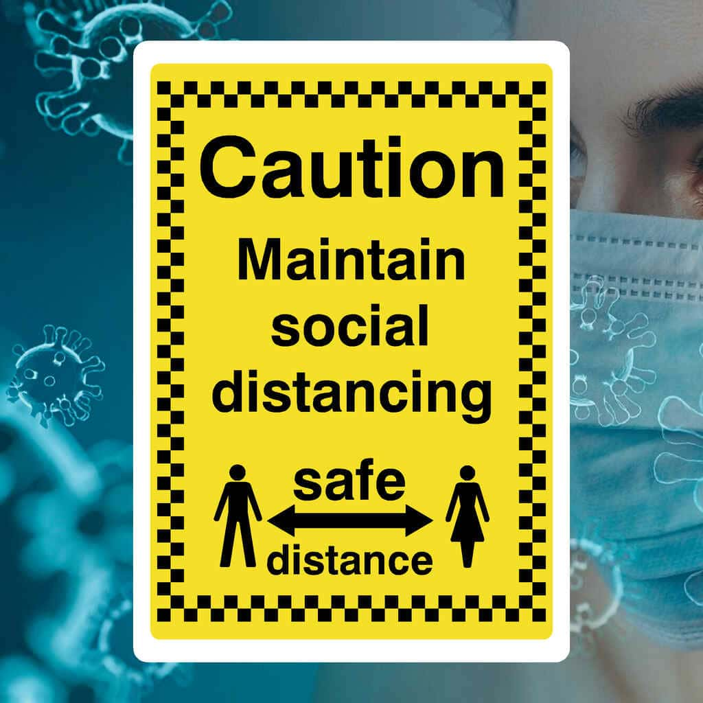 Caution Maintain A Safe Distance Social Distancing Sign - The Sign Shed