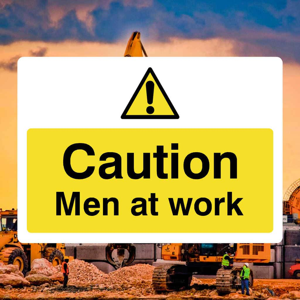 Caution Men At Work Sign - The Sign Shed