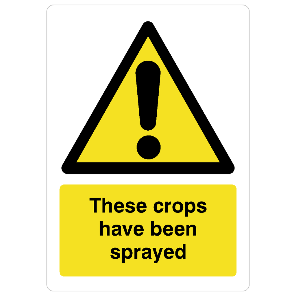 Crops Have Been Sprayed Sign - The Sign Shed