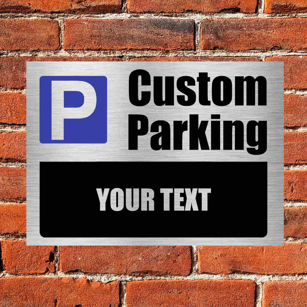 Custom Parking Sign | Brushed Silver Version - The Sign Shed