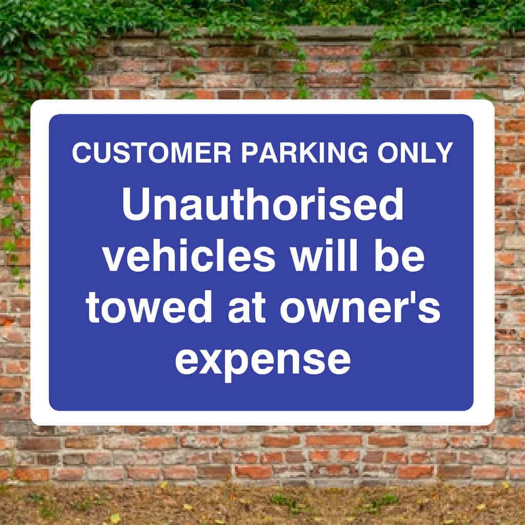 Customer Parking Only Unauthorised Vehicles Towed Sign - The Sign Shed