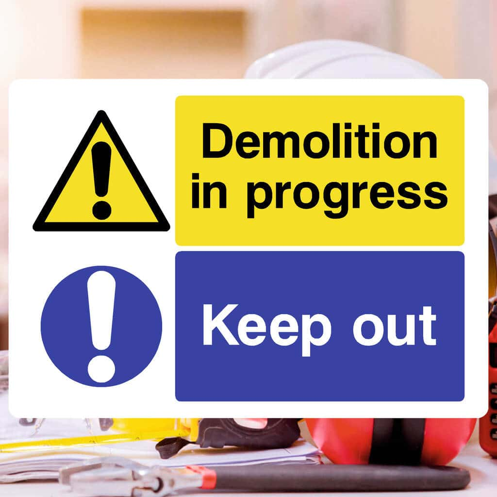 Demolition in Progress Keep Out Sign - The Sign Shed