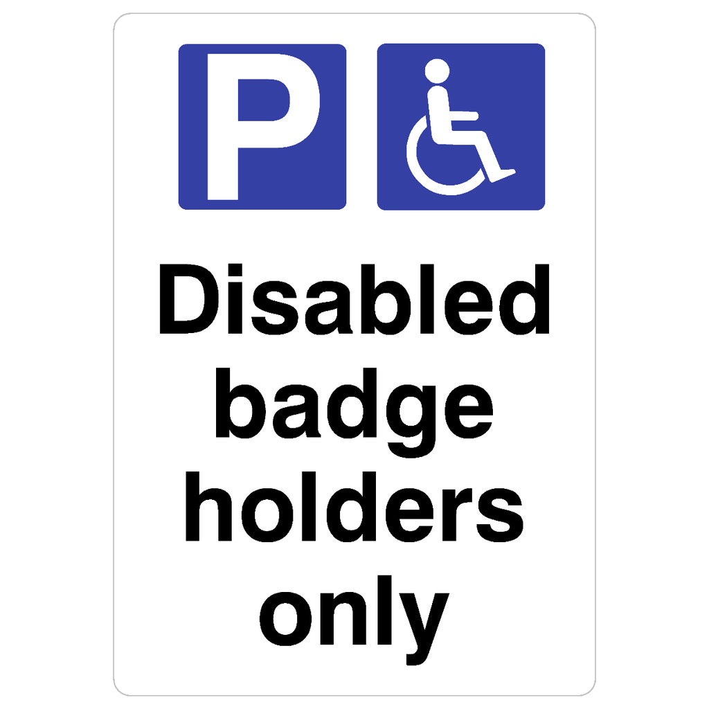 Disabled Badge Holders Parking Sign - The Sign Shed