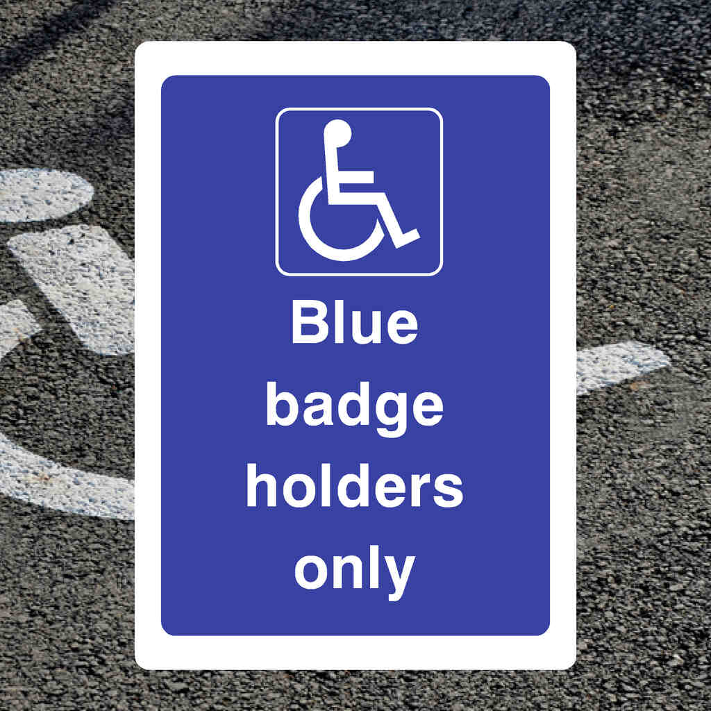 Disabled Blue Badge Holders Only Parking Sign - The Sign Shed