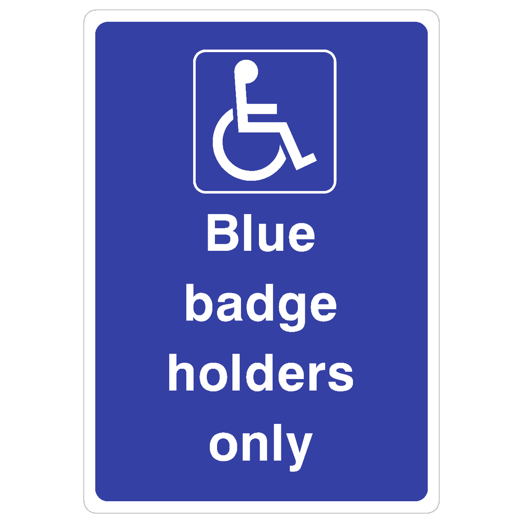 Disabled Blue Badge Holders Only Parking Sign - The Sign Shed