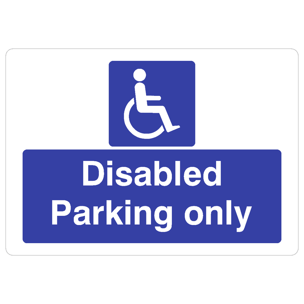 Disabled Parking Only Sign - The Sign Shed