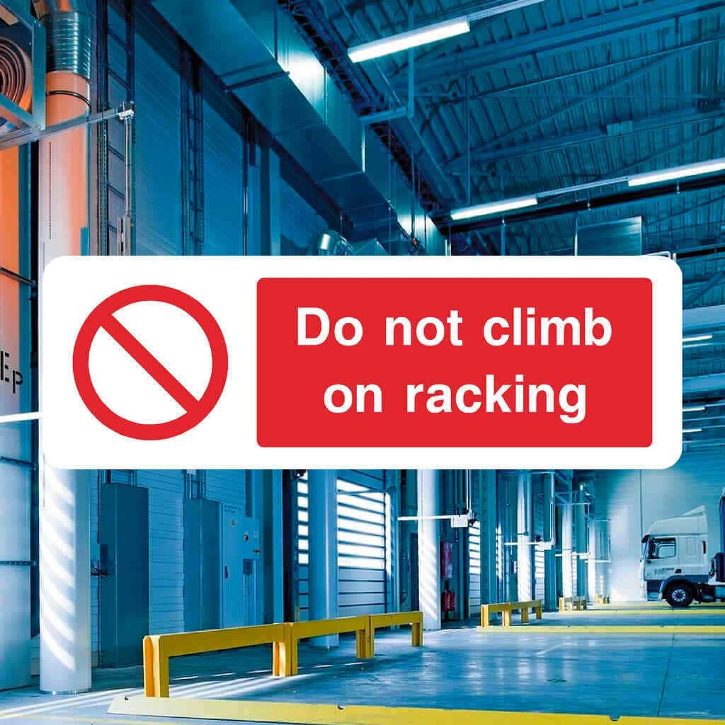 Do Not Climb On Racking Sign - The Sign Shed