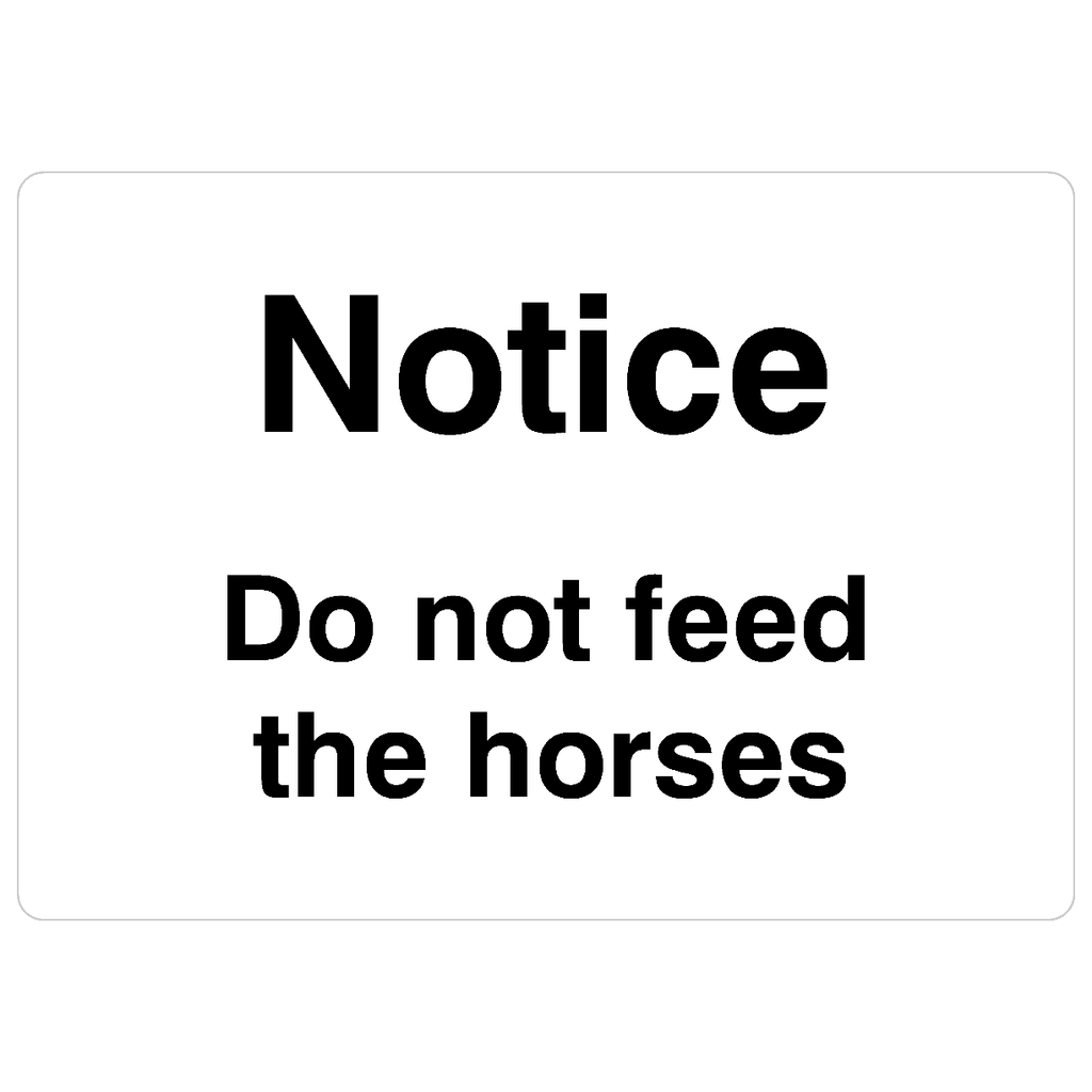 Do Not Feed The Horses Sign - The Sign Shed