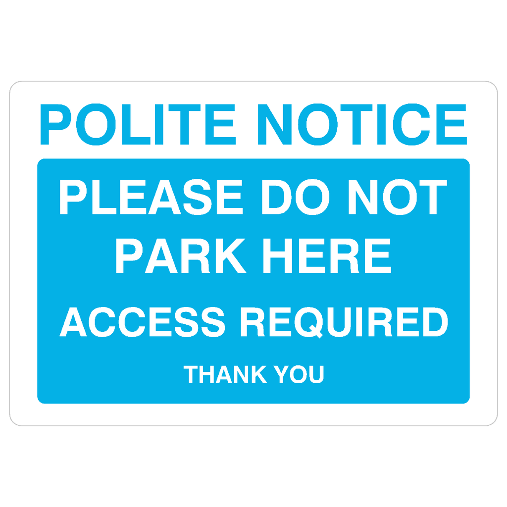 Do Not Park Here Access Required Sign In Bright Blue - The Sign Shed