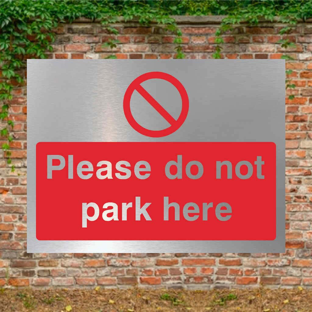 Do Not Park Here Sign in Brushed Silver - The Sign Shed