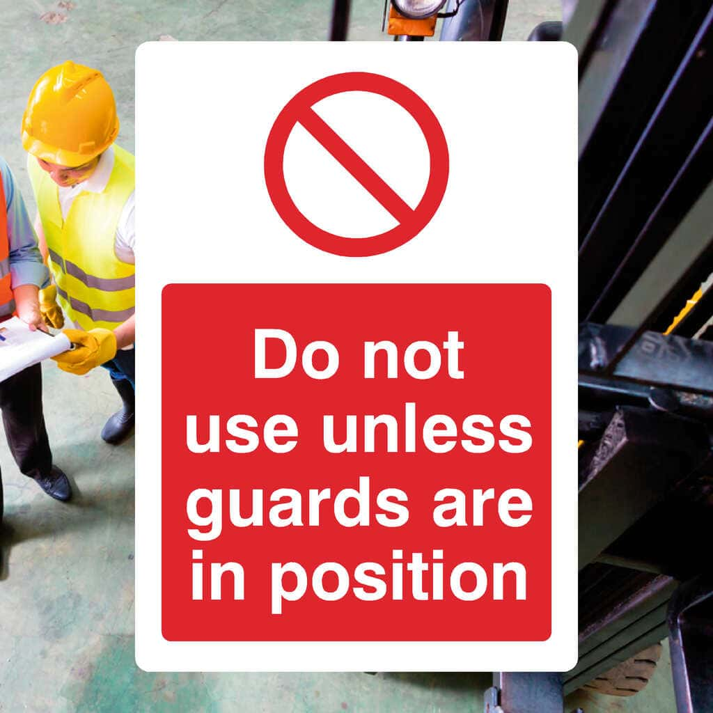 Do Not Use Unless Guards Are In Position Sign - The Sign Shed