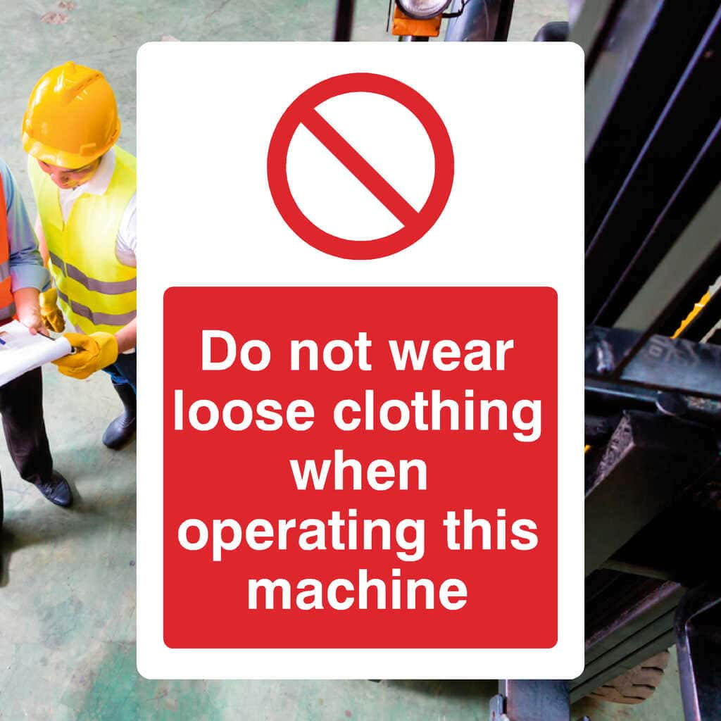 Do Not Wear Loose Clothing Machine Sign - The Sign Shed