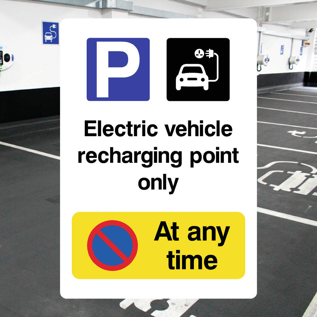 Electric Vehicle EV Recharging Only At Any Time Sign - The Sign Shed