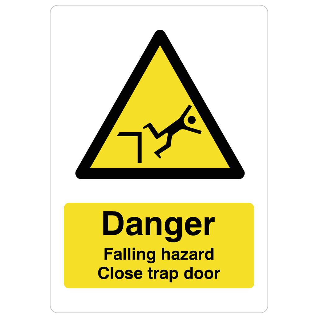 Falling Hazard Close Trap Door Sign - The Sign Shed