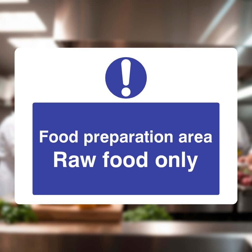 Food Preparation Area Raw Food Only Sign - The Sign Shed