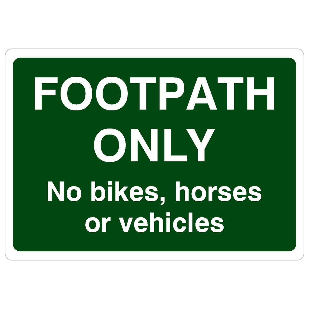 Footpath Only No Bikes Horses Or Vehicles Sign - The Sign Shed