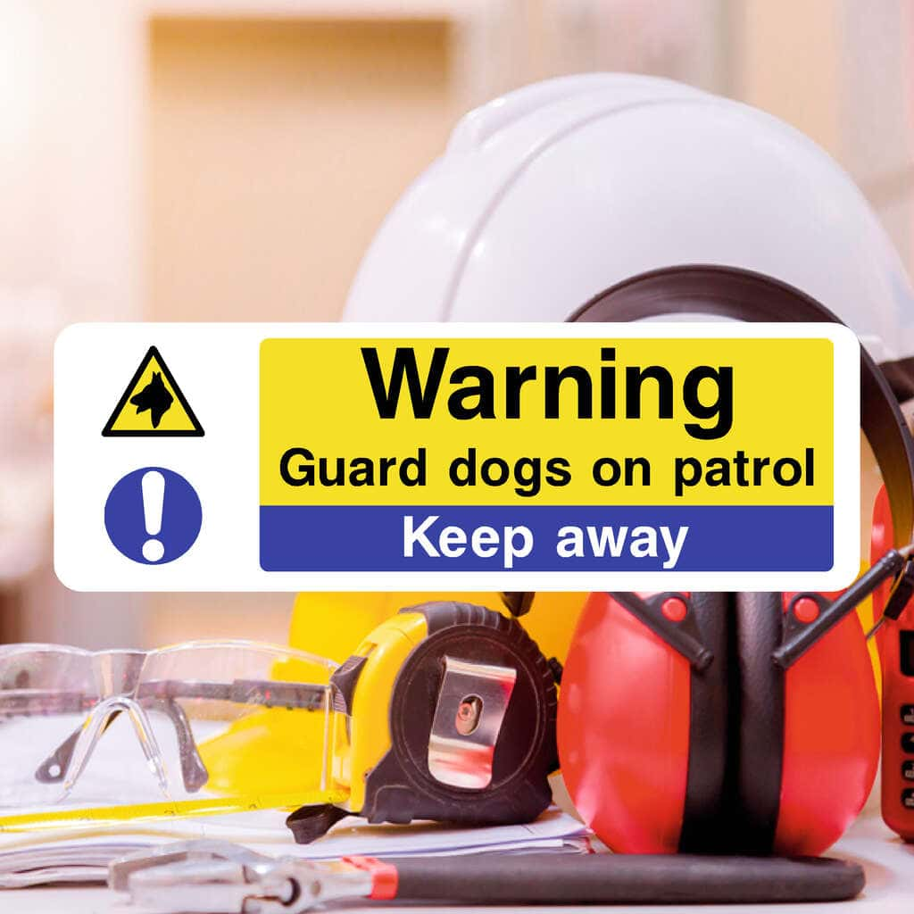 Guard Dogs On Patrol Sign - The Sign Shed