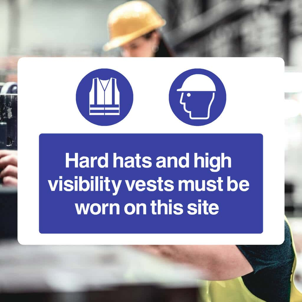 Hard Hats and High Visibility Vests Must Be Worn On Site Sign - The Sign Shed