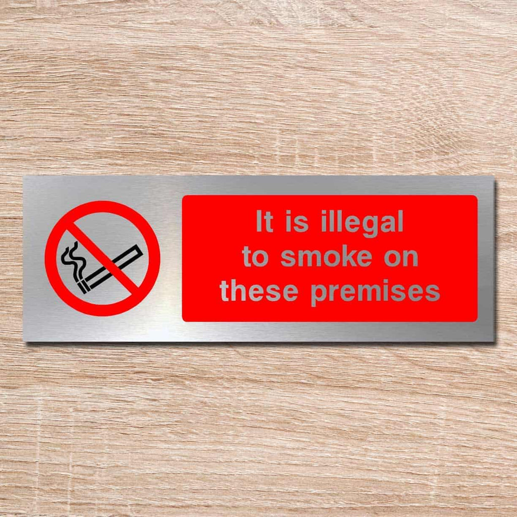 Illegal To Smoke On These Premises Brushed Silver Sign - The Sign Shed