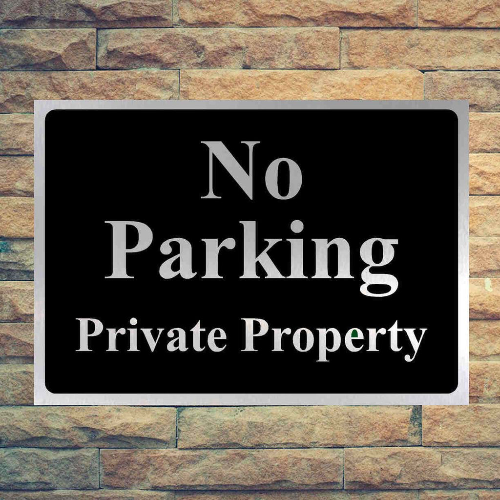 Luxury No Parking Private Property Sign in Brushed Silver - The Sign Shed