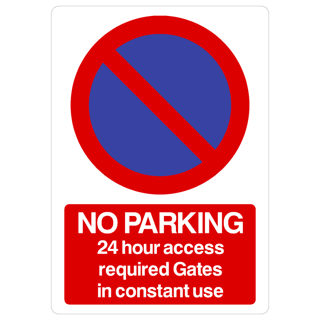 No Parking 24 Hour Access Gates In Use At Any Time Sign - The Sign Shed