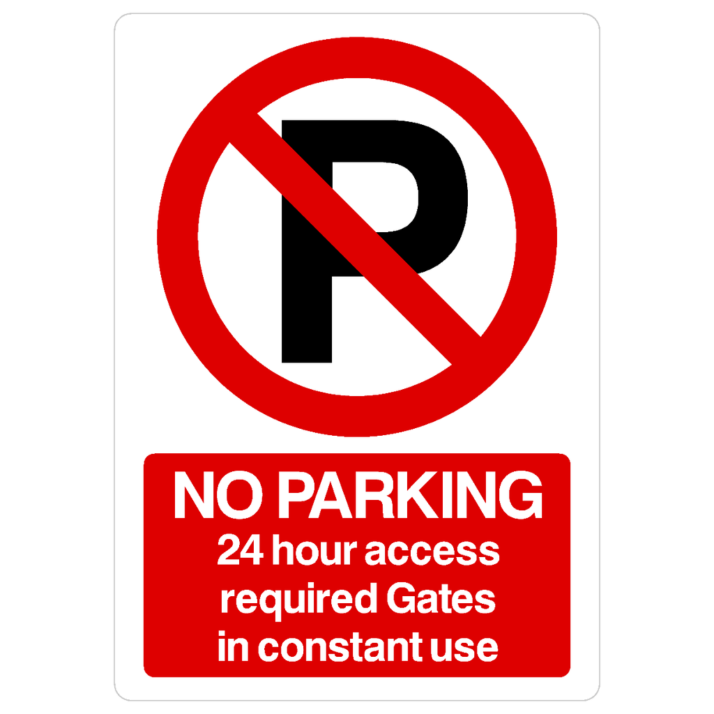 No Parking 24 Hour Access Gates P Sign Portrait - The Sign Shed