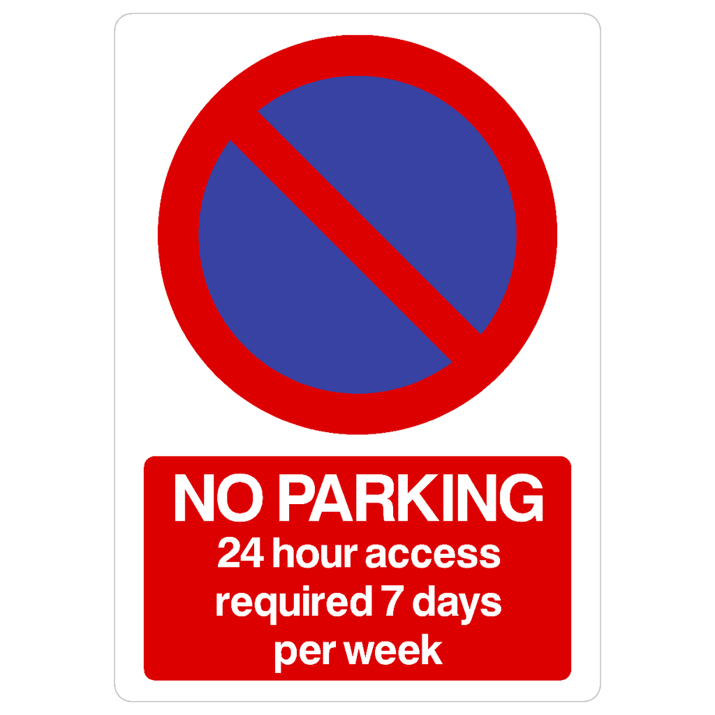 No Parking 24 Hour Access Required 7 Days At Any Time Sign - The Sign Shed