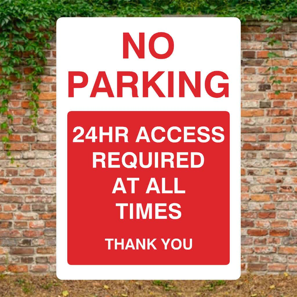 No Parking 24 Hour Access Required At All Times Portrait Sign - The Sign Shed