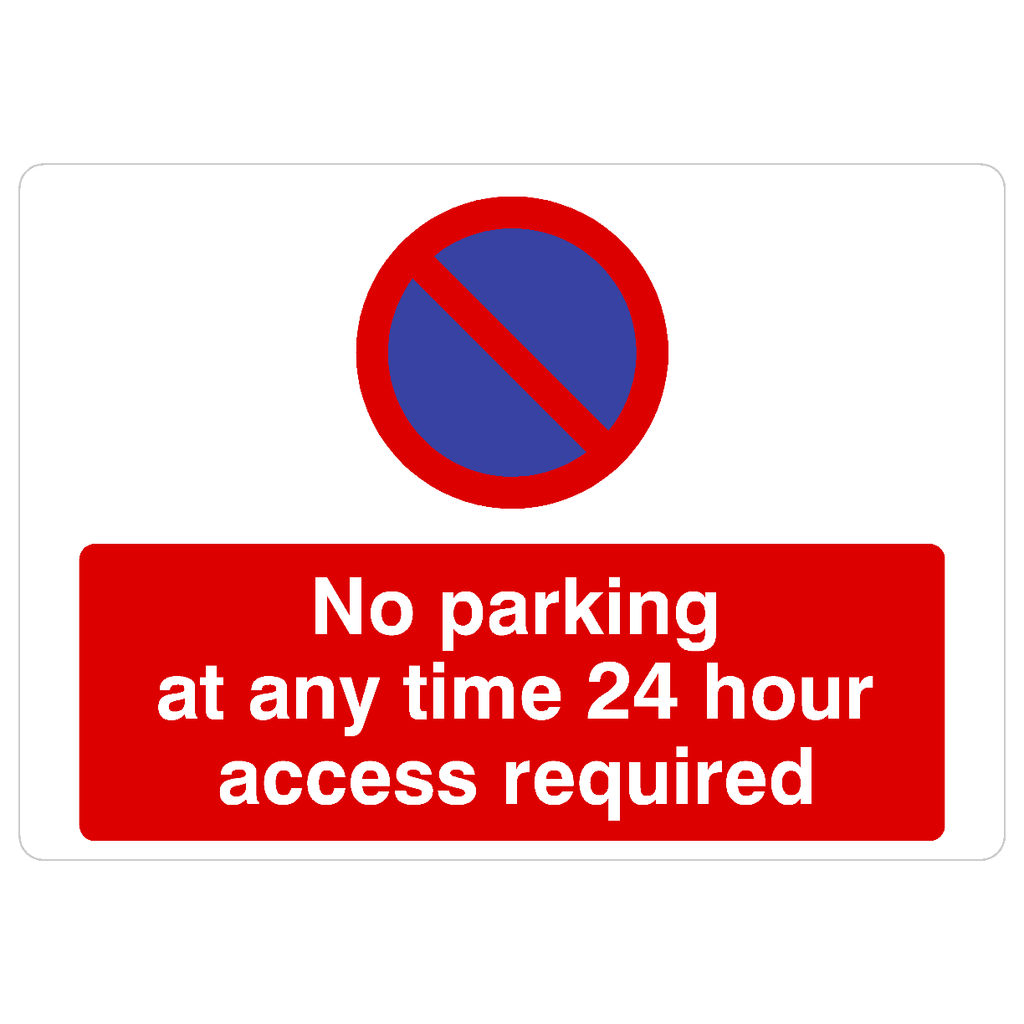 No Parking 24 Hour Access Required At Any Time Landscape - The Sign Shed