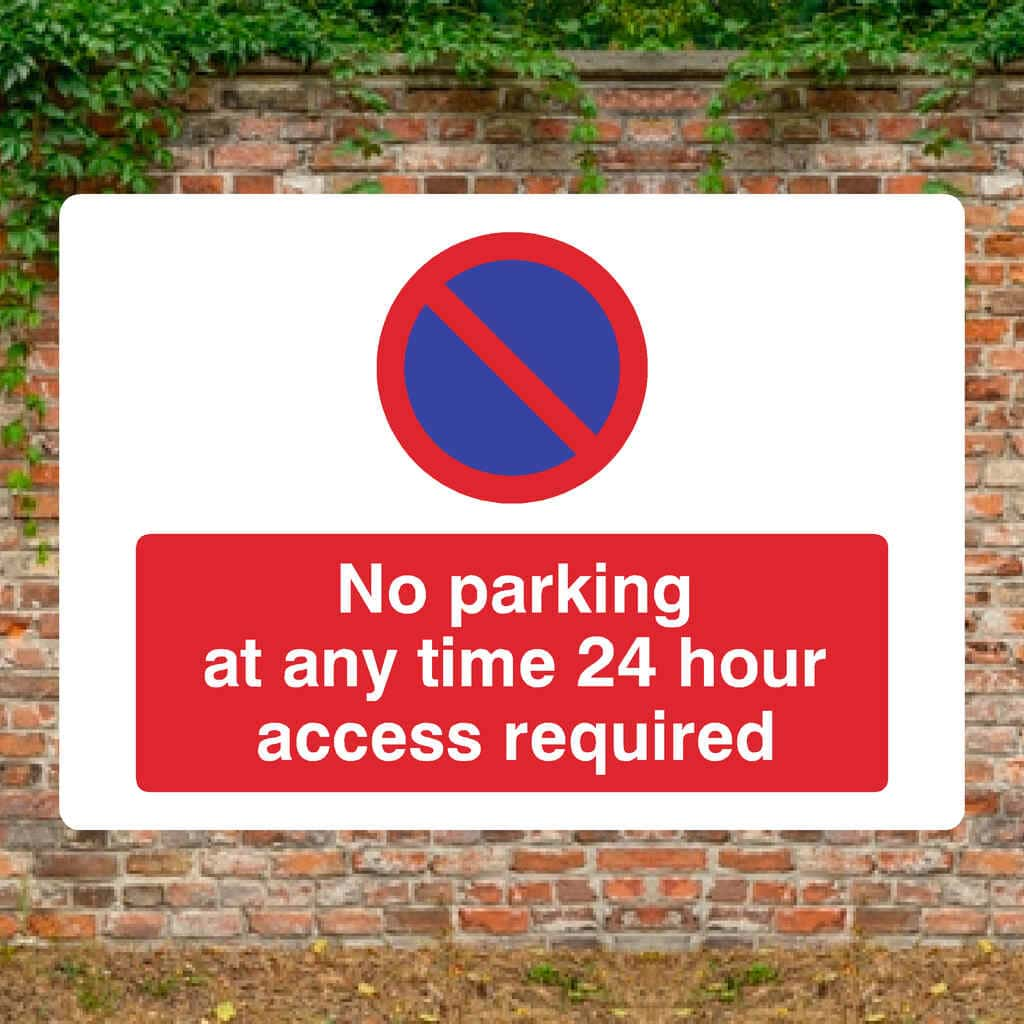 No Parking 24 Hour Access Required At Any Time Landscape - The Sign Shed