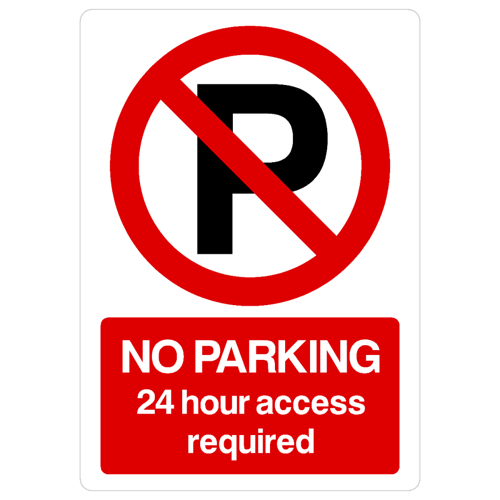 No Parking 24 Hour Access Required P Sign Portrait - The Sign Shed