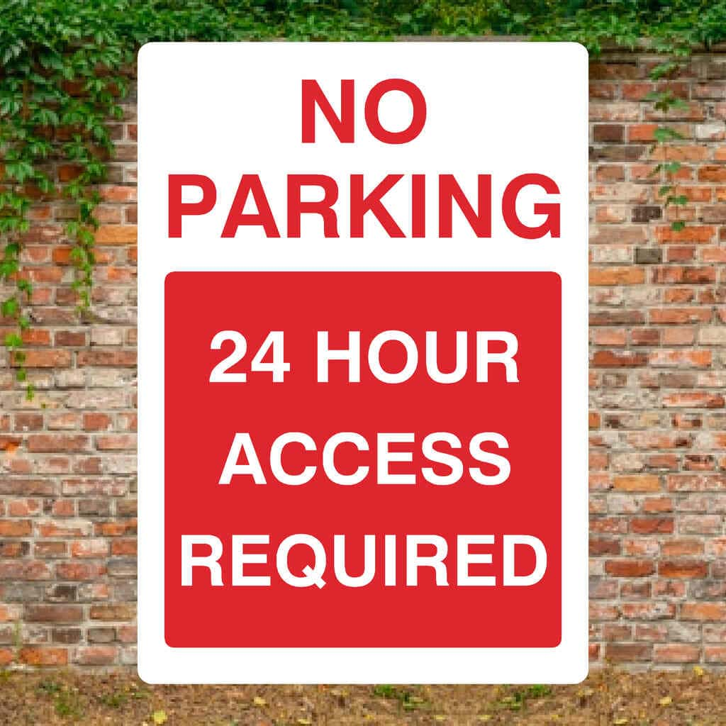 No Parking 24 Hour Access Required Portrait Sign - The Sign Shed