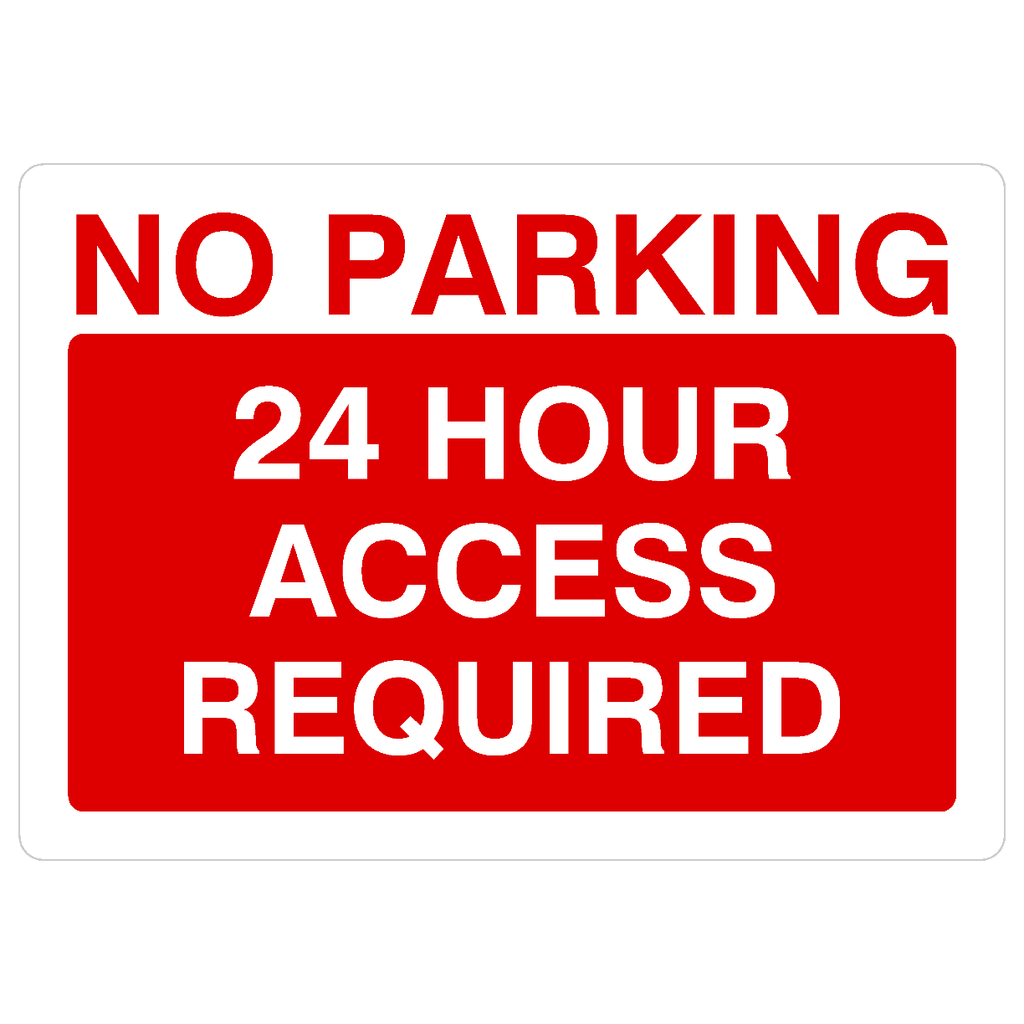 No Parking 24 Hour Access Required Sign - The Sign Shed