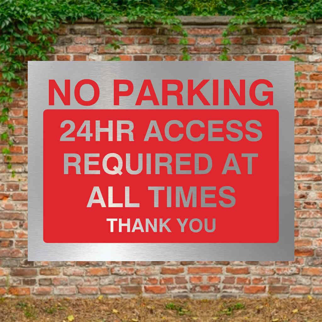 No Parking 24 hr Access Sign in Brushed Silver - The Sign Shed