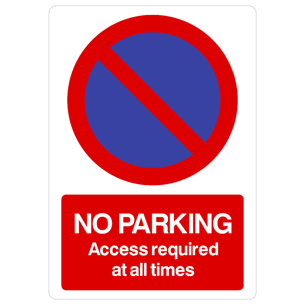 No Parking Access Required At All Times At Any Time Sign - The Sign Shed