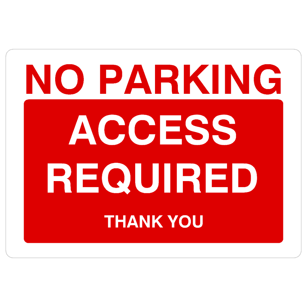 No Parking Access Required Sign - The Sign Shed