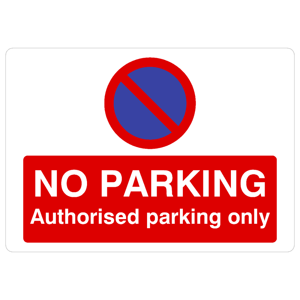 No Parking Authorised Parking At Any Time Sign Landscape - The Sign Shed