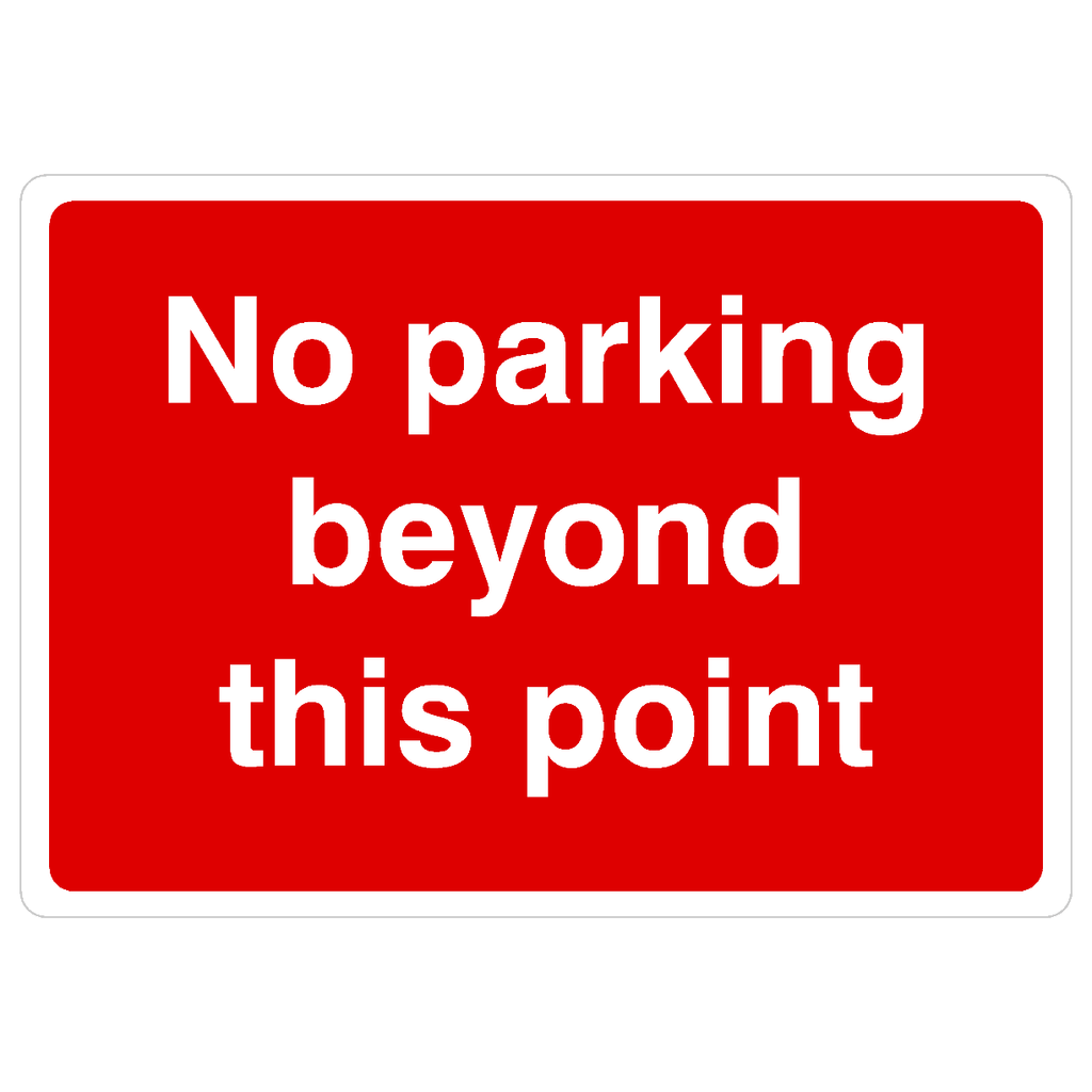 No Parking Beyond This Point Sign - The Sign Shed