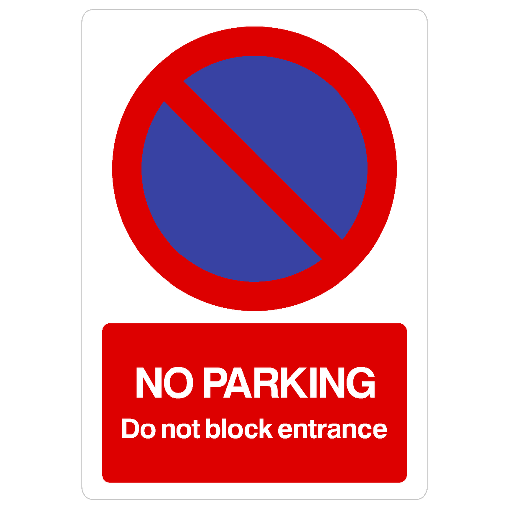 No Parking Do Not Block Entrance At Any Time Sign - The Sign Shed