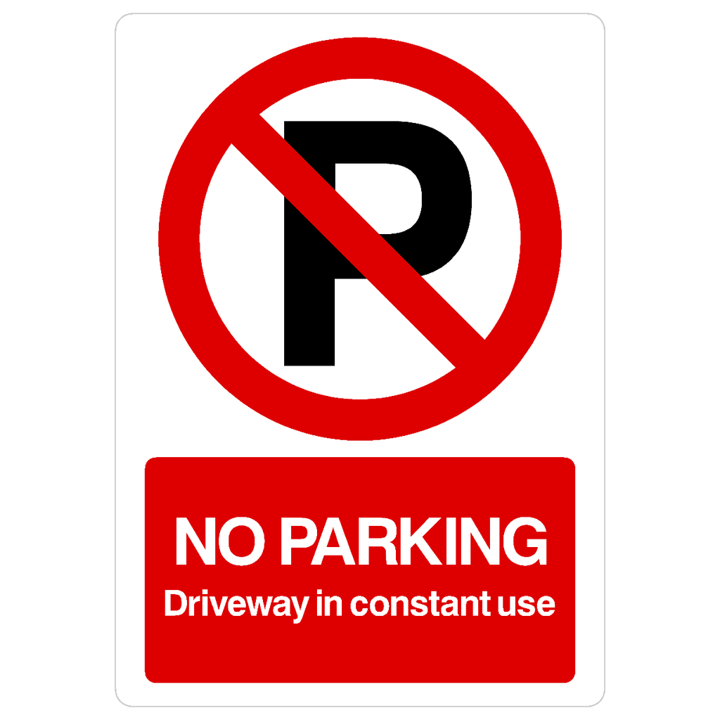 No Parking Driveway Constant Use P Sign Portrait - The Sign Shed