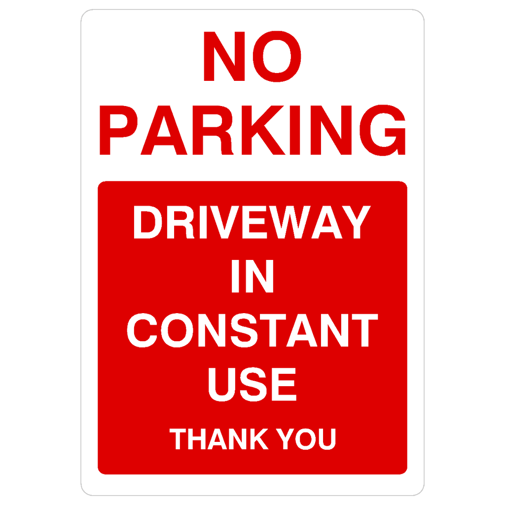 No Parking Driveway In Constant Use Portrait Sign - The Sign Shed