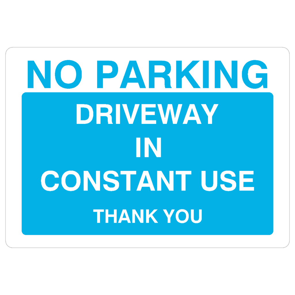 No Parking Driveway In Constant Use Sign in Bright Blue - The Sign Shed